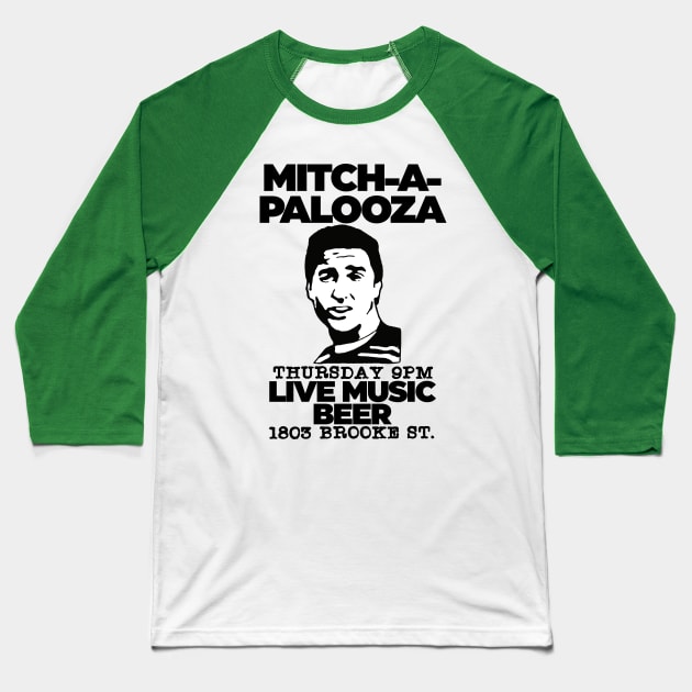 Mitch-a-Palooza Baseball T-Shirt by darklordpug